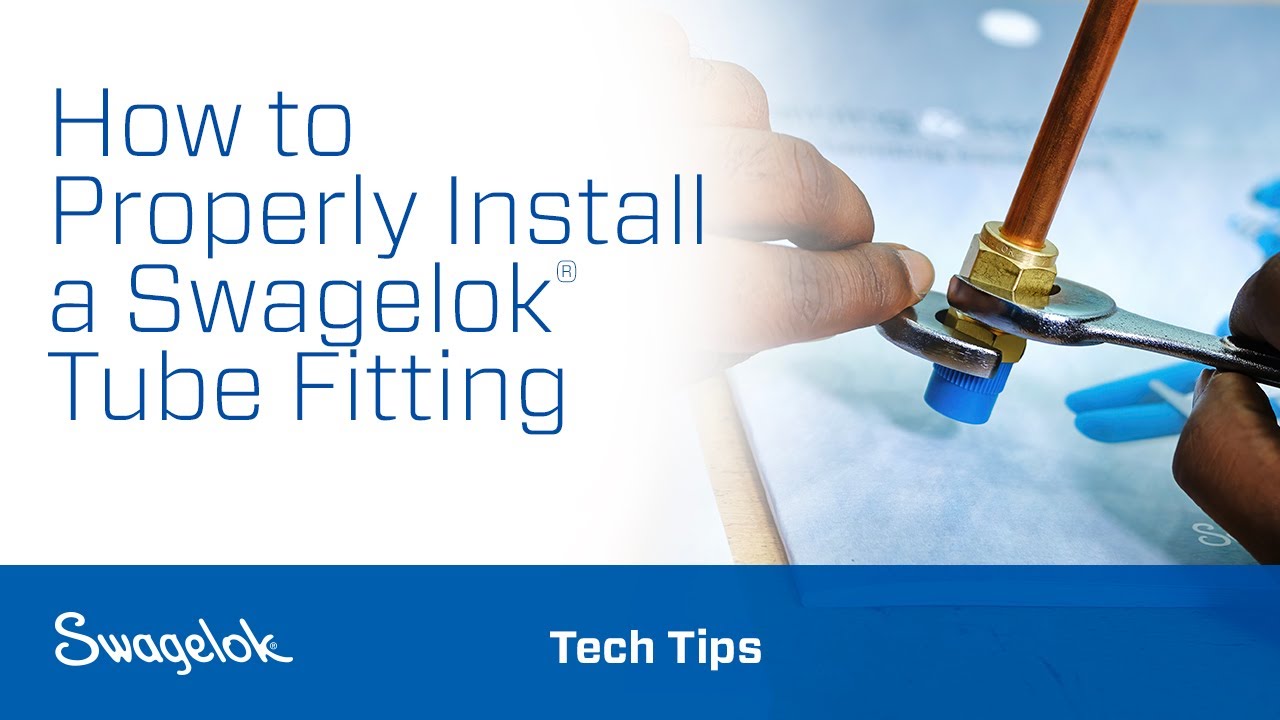 how to properly install Swagelok tube fitting